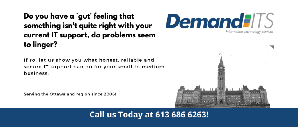 Demand ITS, The best I.T. In Ottawa
Is something wrong with your current I.T. provider, maybe you are not sure what, but you have a feeling.
Why do the same I.T. problems keep happening? 