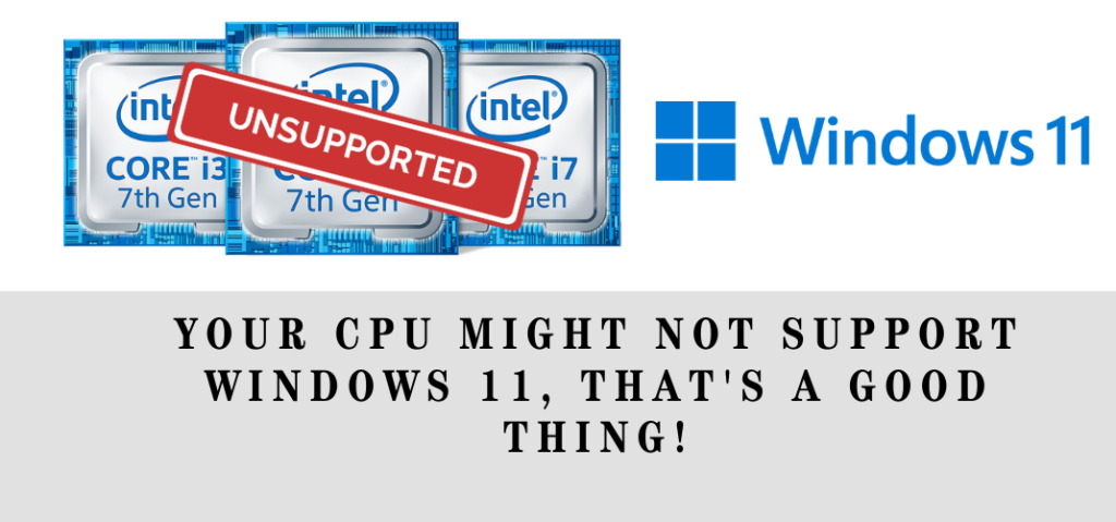 Limited Windows 11 CPU Support might stop you from upgrading
